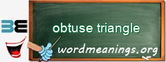 WordMeaning blackboard for obtuse triangle